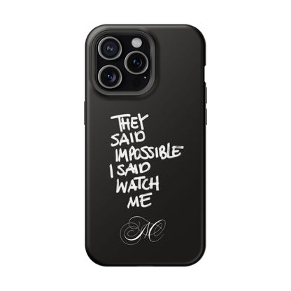 Nordic Case "They Said Impossible I Said Watch Me"