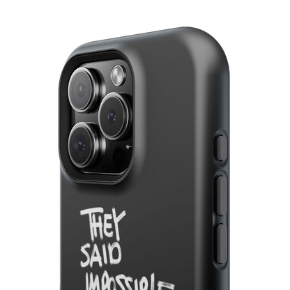 Nordic Case "They Said Impossible I Said Watch Me"