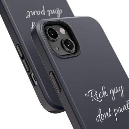 Nordic Case "Rich guy don't pant"