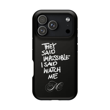 Nordic Case "They Said Impossible I Said Watch Me"