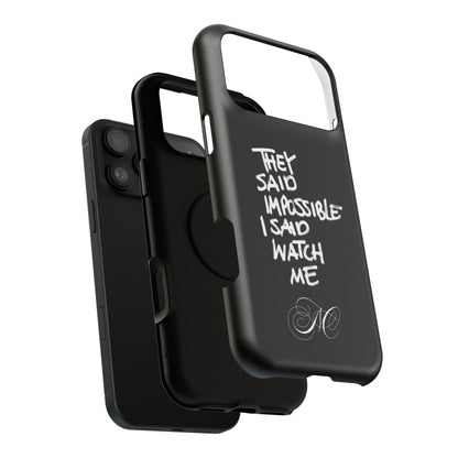 Nordic Case "They Said Impossible I Said Watch Me"