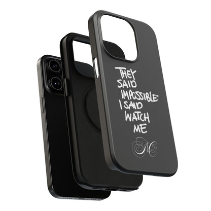 Nordic Case "They Said Impossible I Said Watch Me"