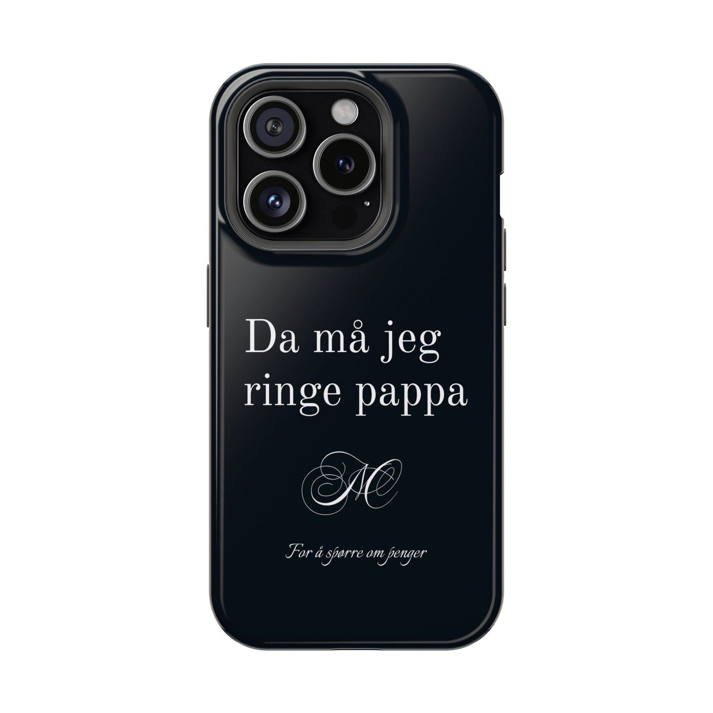 Nordic Case "Then I'll have to call dad"