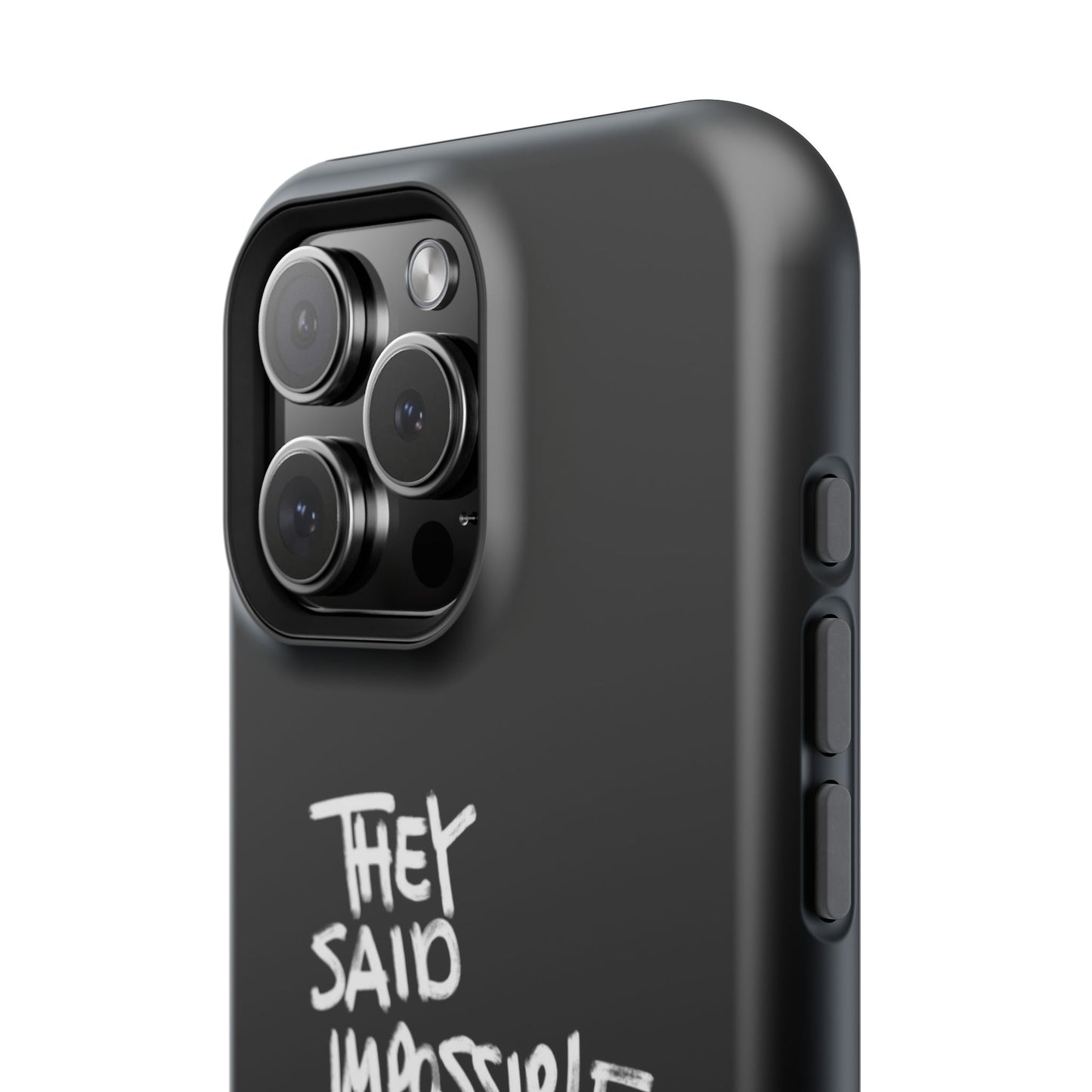 Nordic Case "They Said Impossible I Said Watch Me"