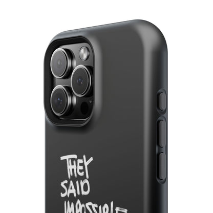Nordic Case "They Said Impossible I Said Watch Me"