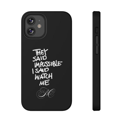 Nordic Case "They Said Impossible I Said Watch Me"