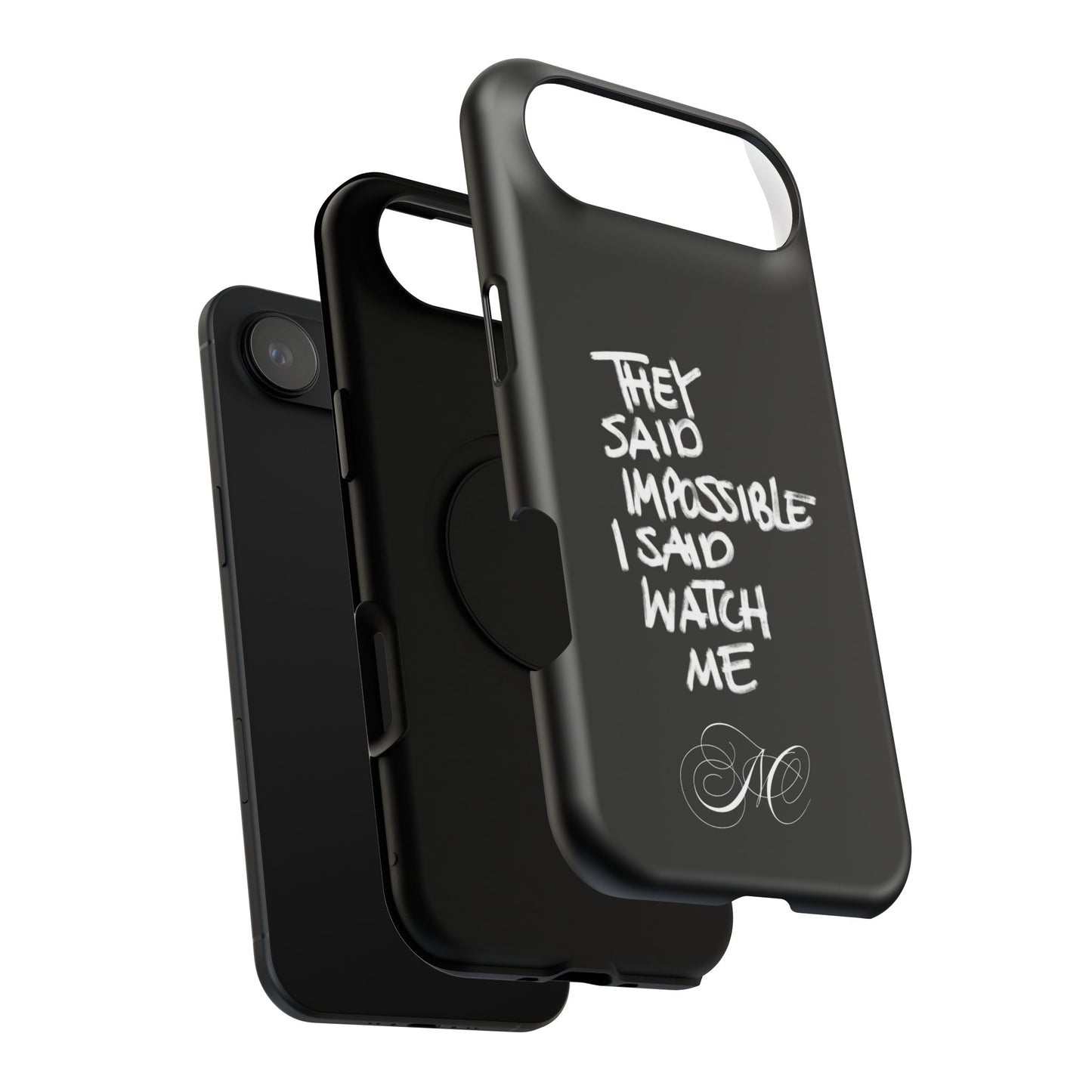 Nordic Case "They Said Impossible I Said Watch Me"