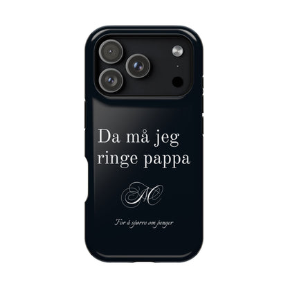 Nordic Case "Then I'll have to call dad"