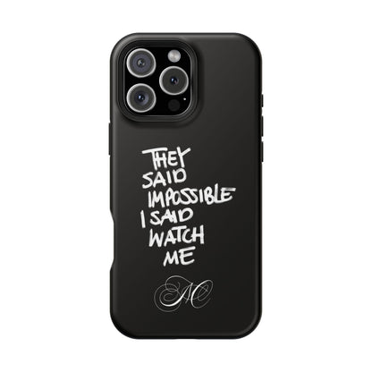 Nordic Case "They Said Impossible I Said Watch Me"
