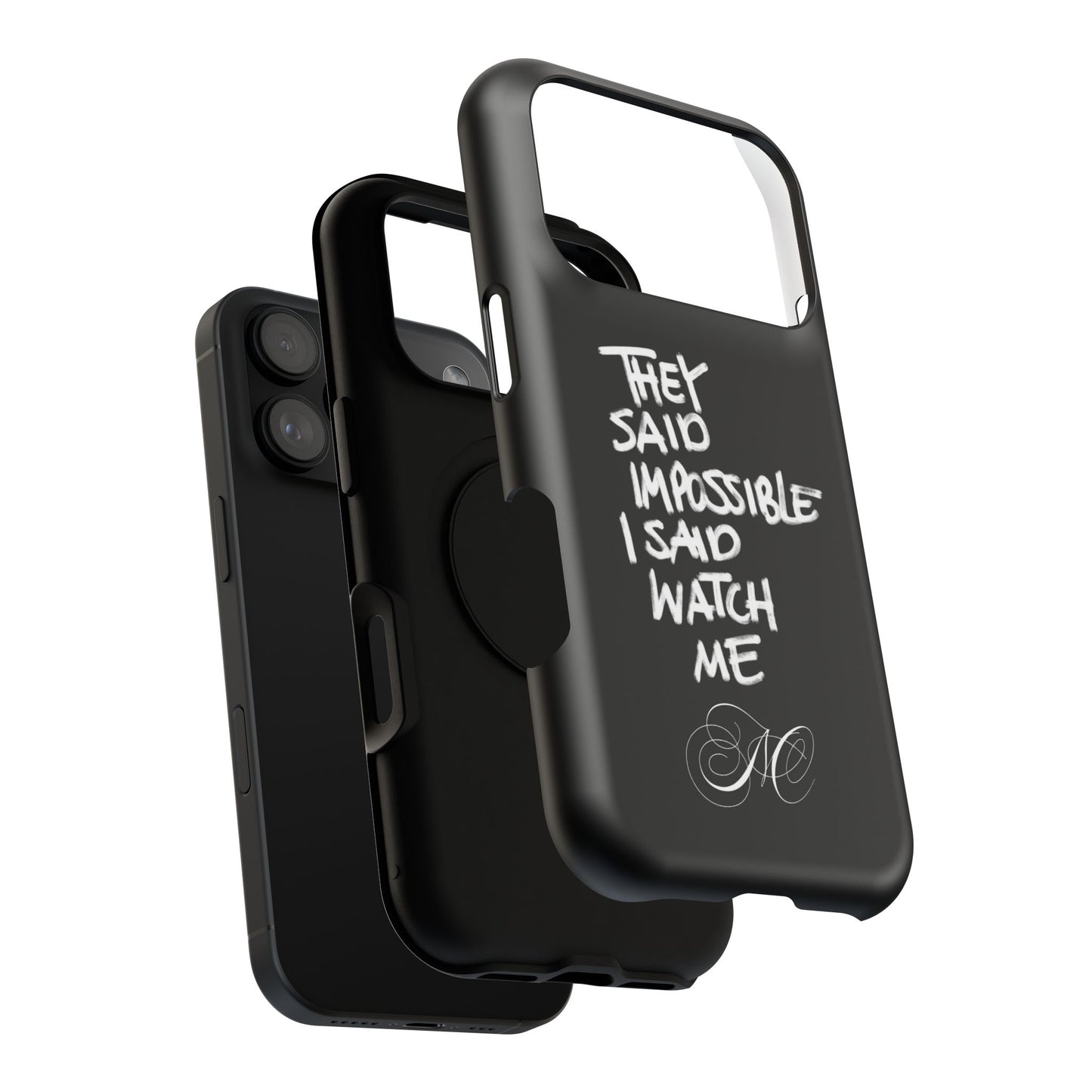 Nordic Case "They Said Impossible I Said Watch Me"