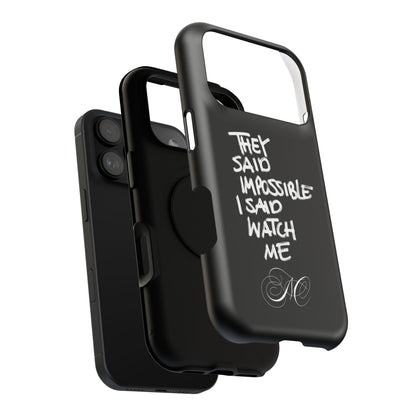 Nordic Case "They Said Impossible I Said Watch Me"