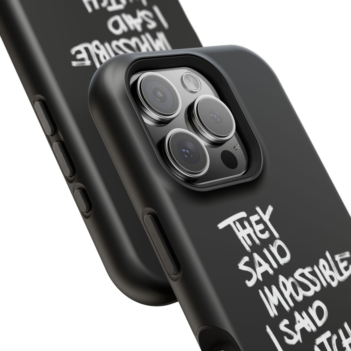 Nordic Case "They Said Impossible I Said Watch Me"