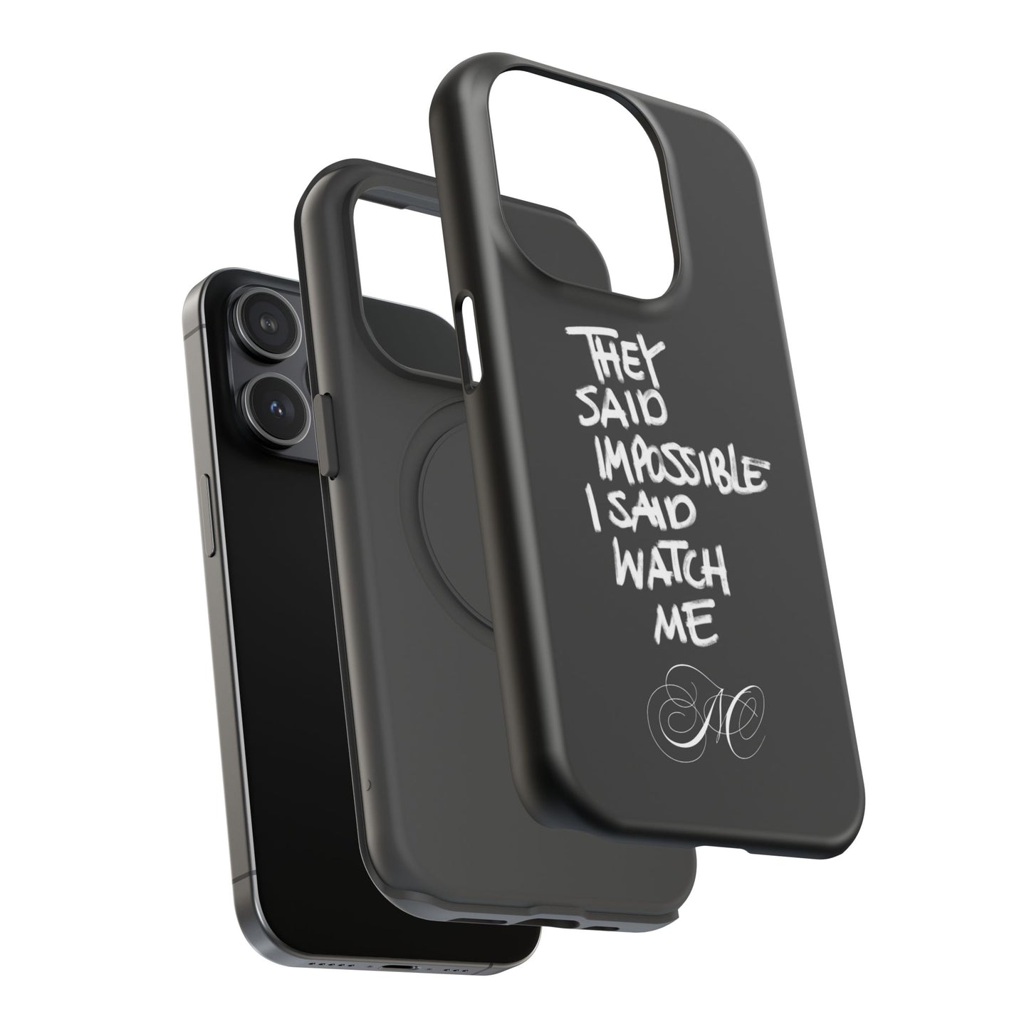 Nordic Case "They Said Impossible I Said Watch Me"