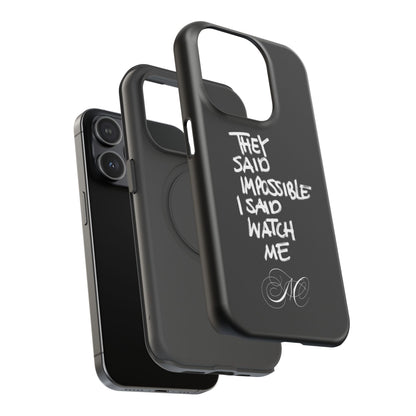Nordic Case "They Said Impossible I Said Watch Me"