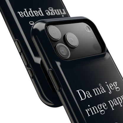 Nordic Case "Then I'll have to call dad"