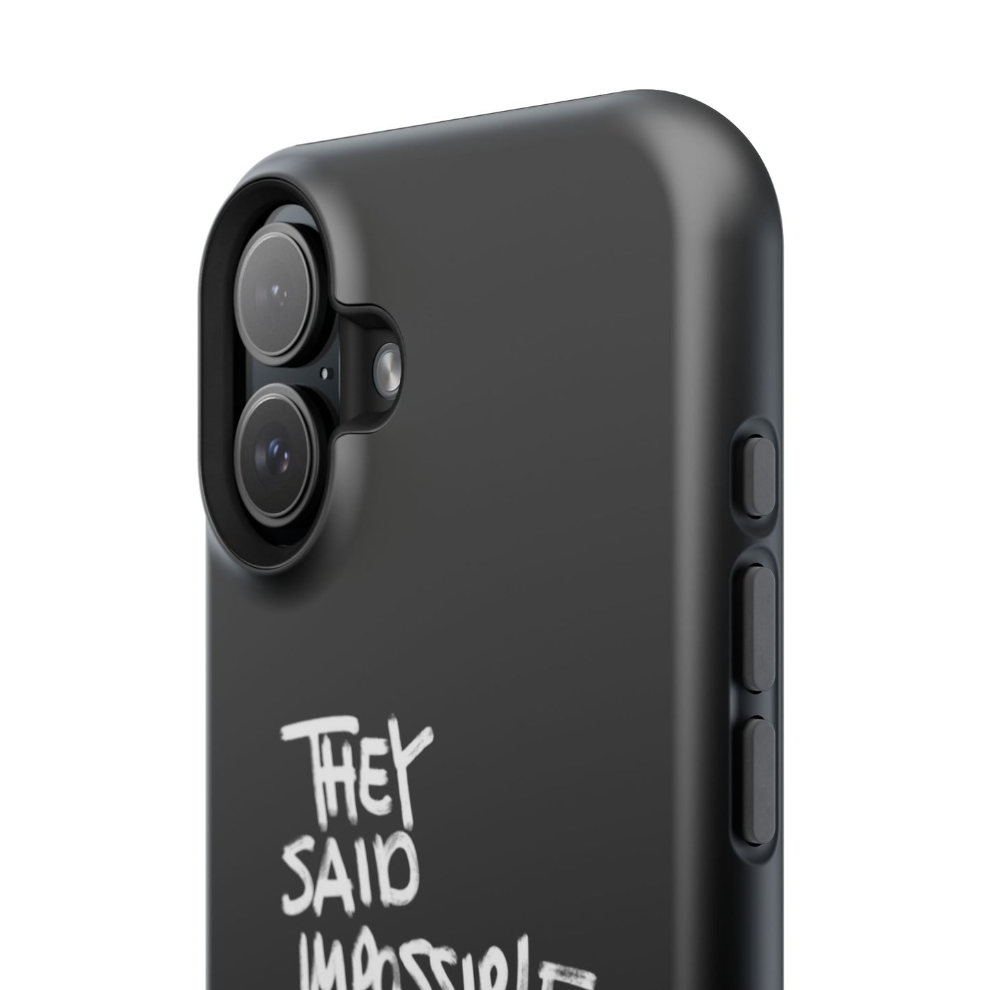 Nordic Case "They Said Impossible I Said Watch Me"