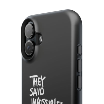 Nordic Case "They Said Impossible I Said Watch Me"