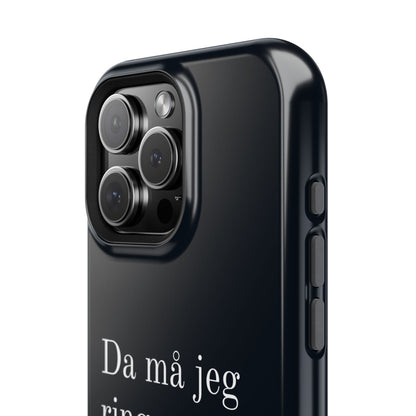Nordic Case "Then I'll have to call dad"
