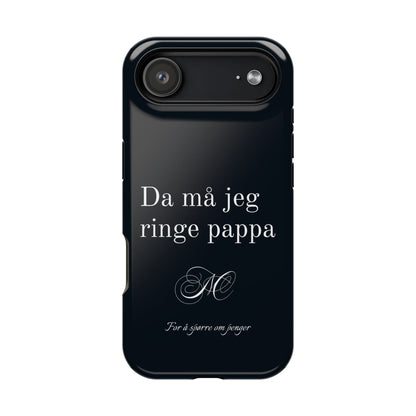 Nordic Case "Then I'll have to call dad"