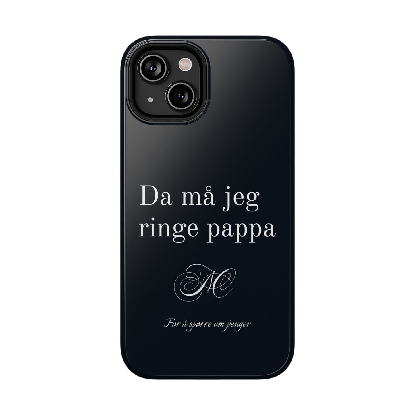 Nordic Case "Then I'll have to call dad"