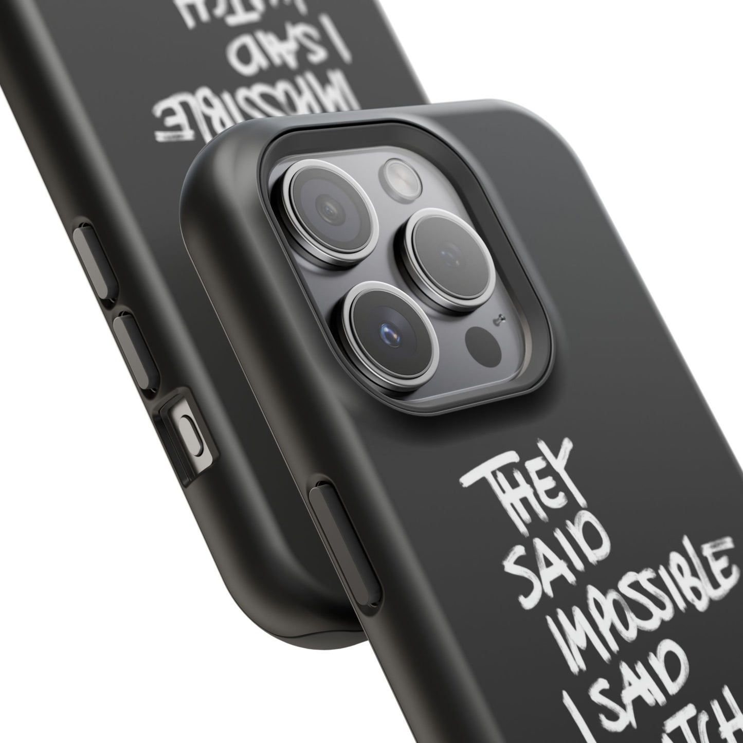 Nordic Case "They Said Impossible I Said Watch Me"