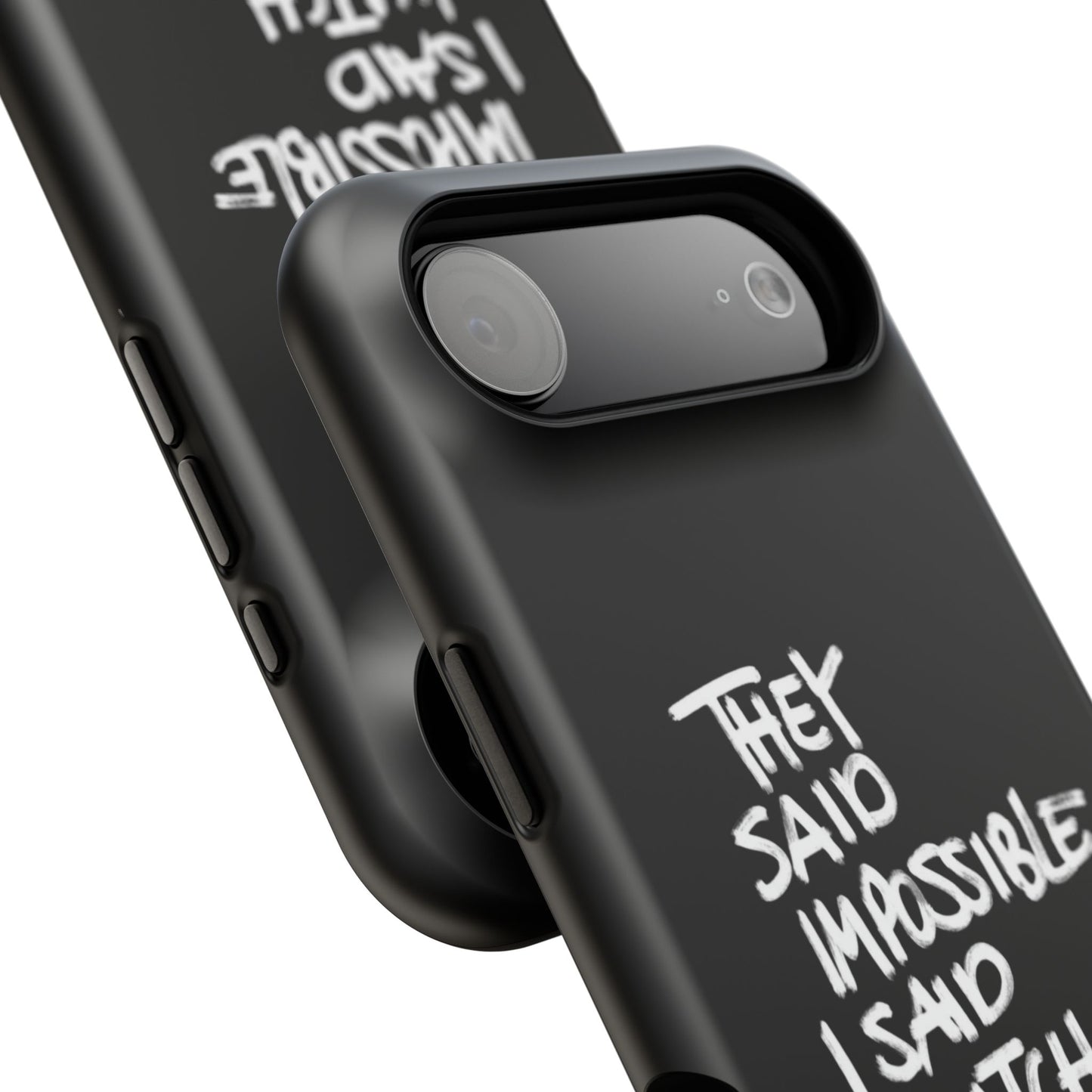 Nordic Case "They Said Impossible I Said Watch Me"