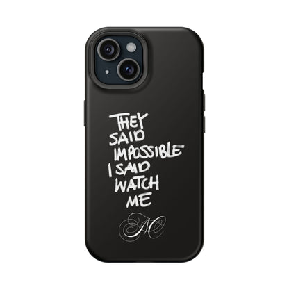 Nordic Case "They Said Impossible I Said Watch Me"