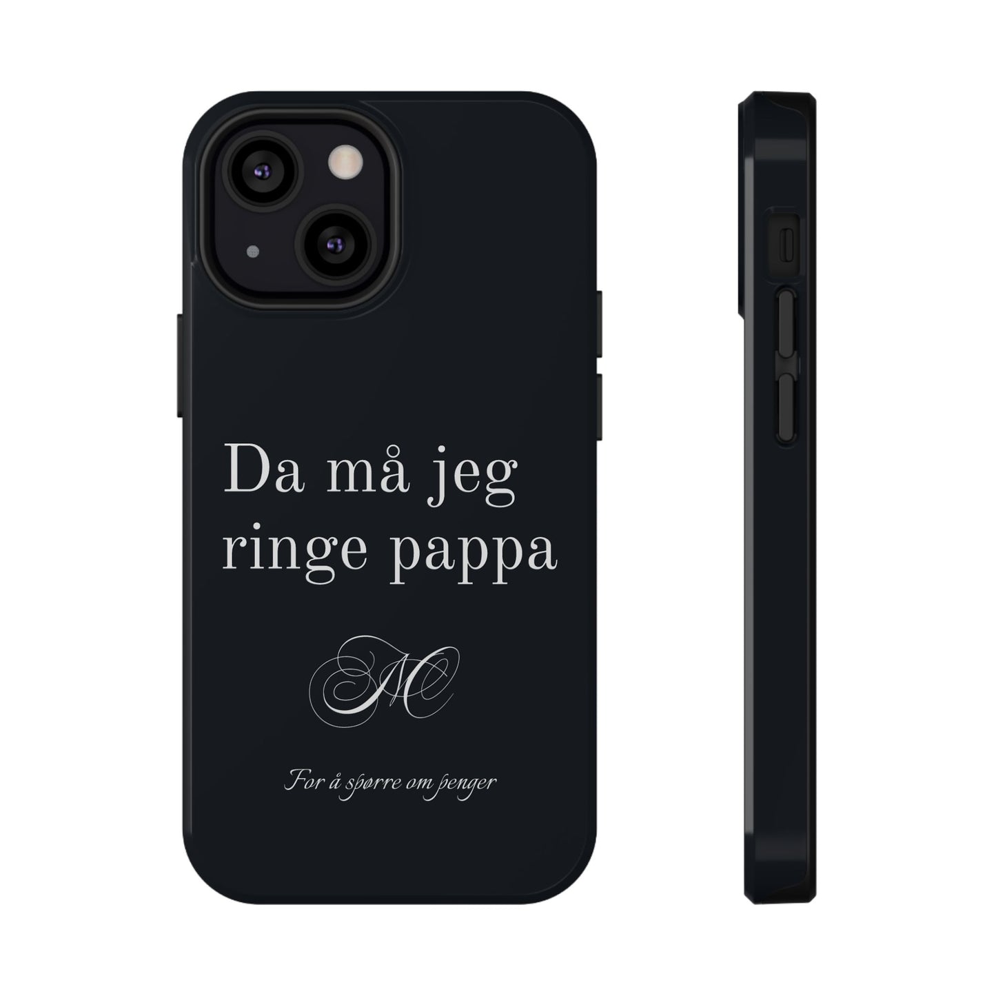 Nordic Case "Then I'll have to call dad"