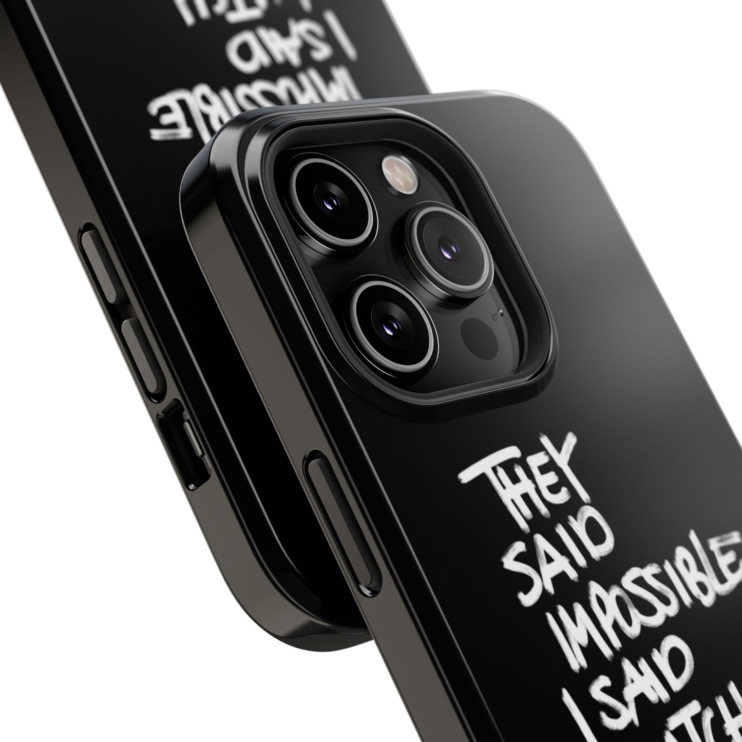 Nordic Case "They Said Impossible I Said Watch Me"