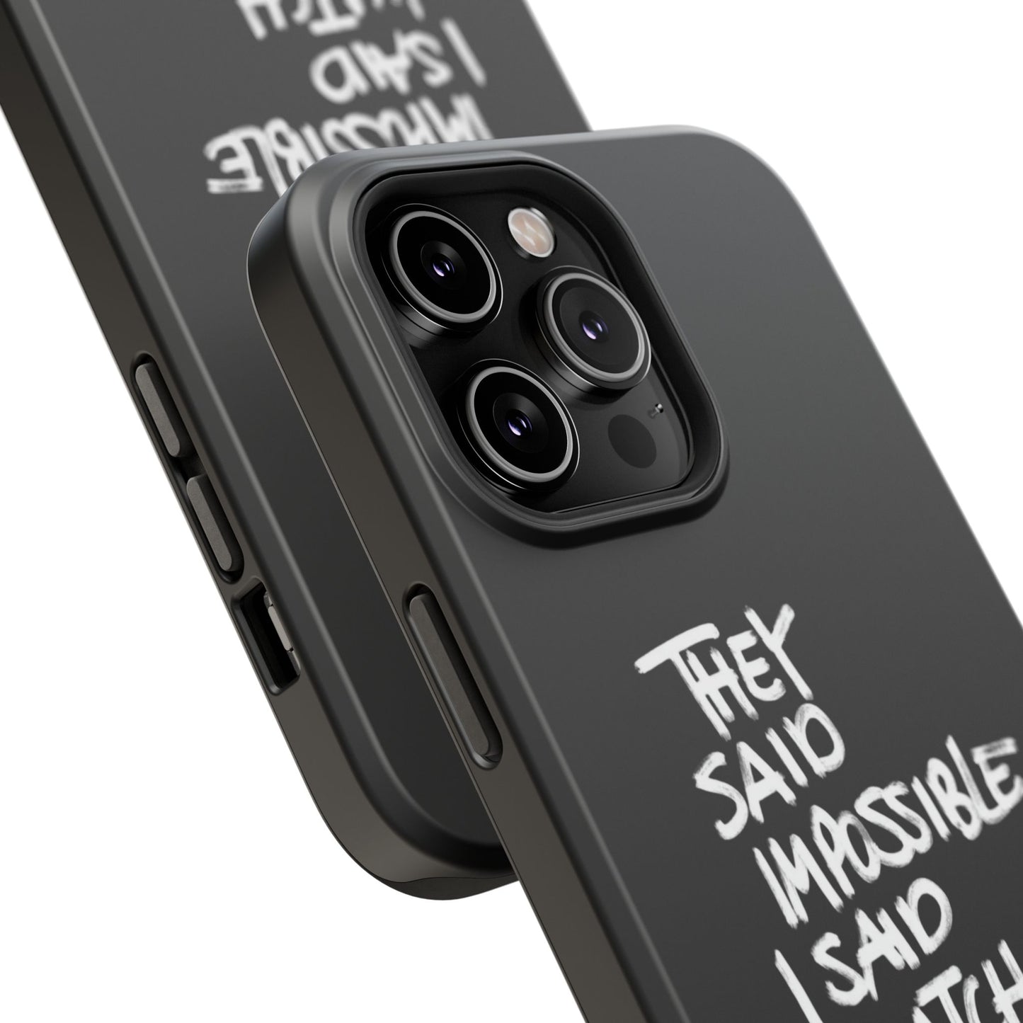 Nordic Case "They Said Impossible I Said Watch Me"