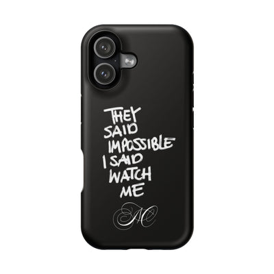 Nordic Case "They Said Impossible I Said Watch Me"