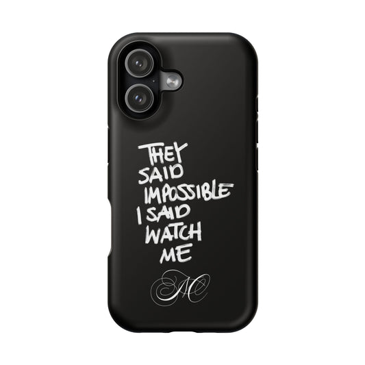 Nordic Case "They Said Impossible I Said Watch Me"