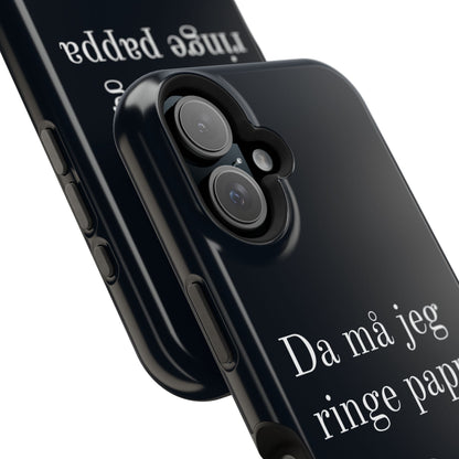 Nordic Case "Then I'll have to call dad"
