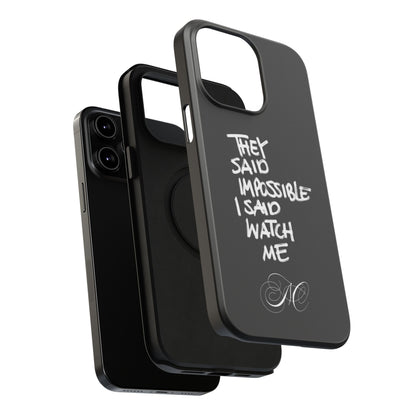 Nordic Case "They Said Impossible I Said Watch Me"
