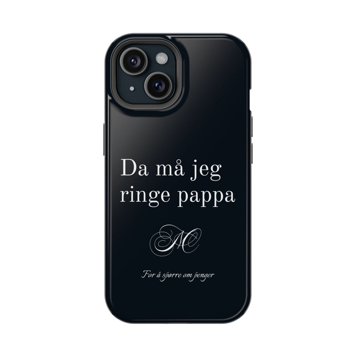 Nordic Case "Then I'll have to call dad"