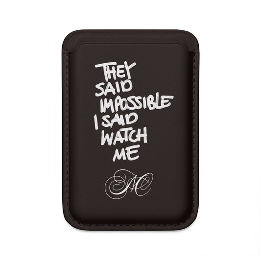 Nordic Case “They Said Impossible I Said Watch Me” Card Holder