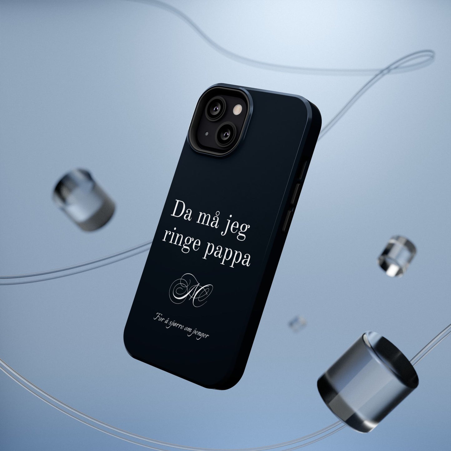 Nordic Case "Then I'll have to call dad"