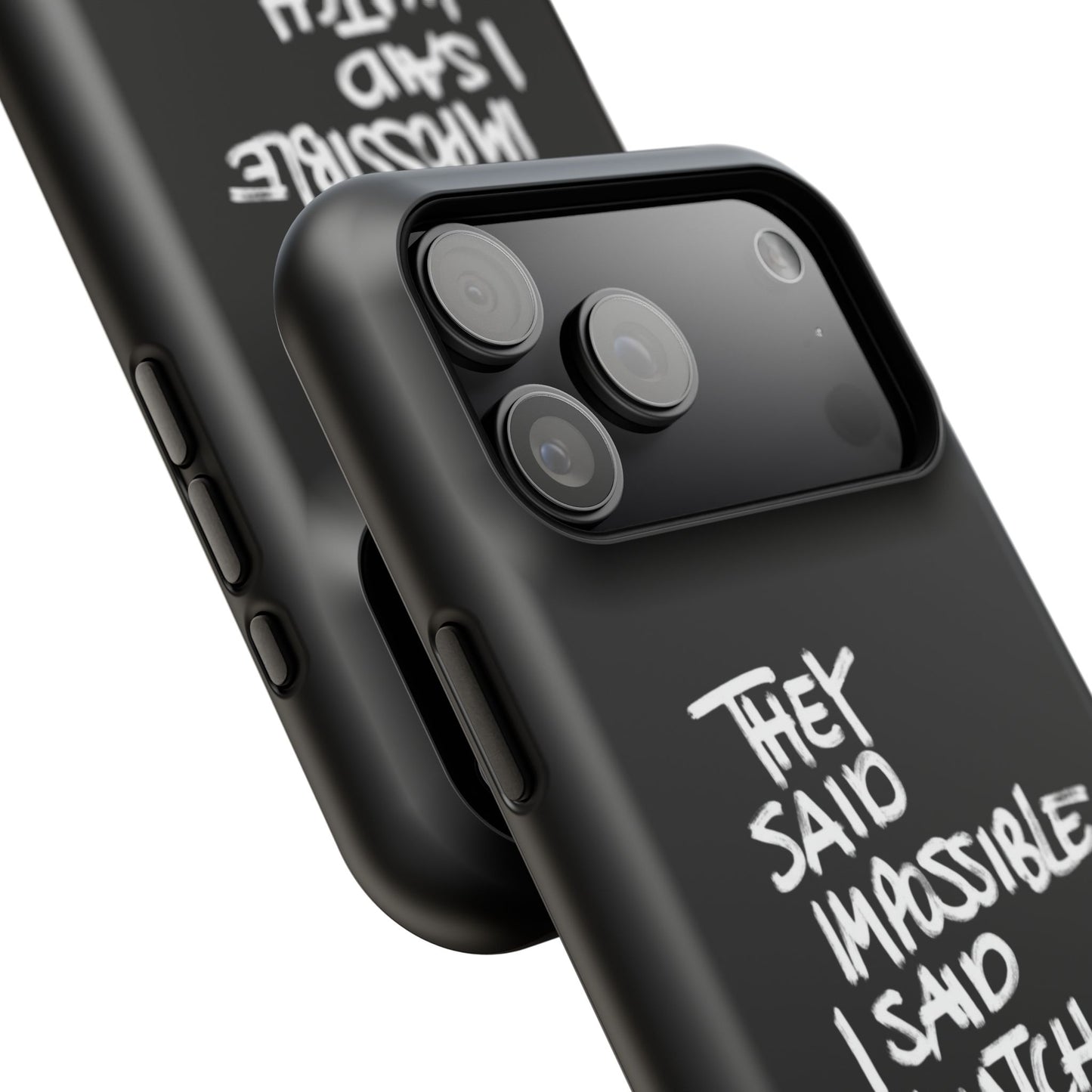Nordic Case "They Said Impossible I Said Watch Me"