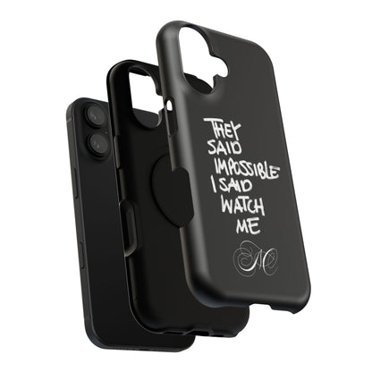 Nordic Case "They Said Impossible I Said Watch Me"