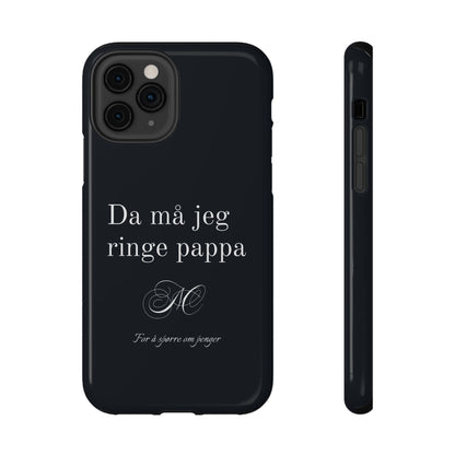 Nordic Case "Then I'll have to call dad"