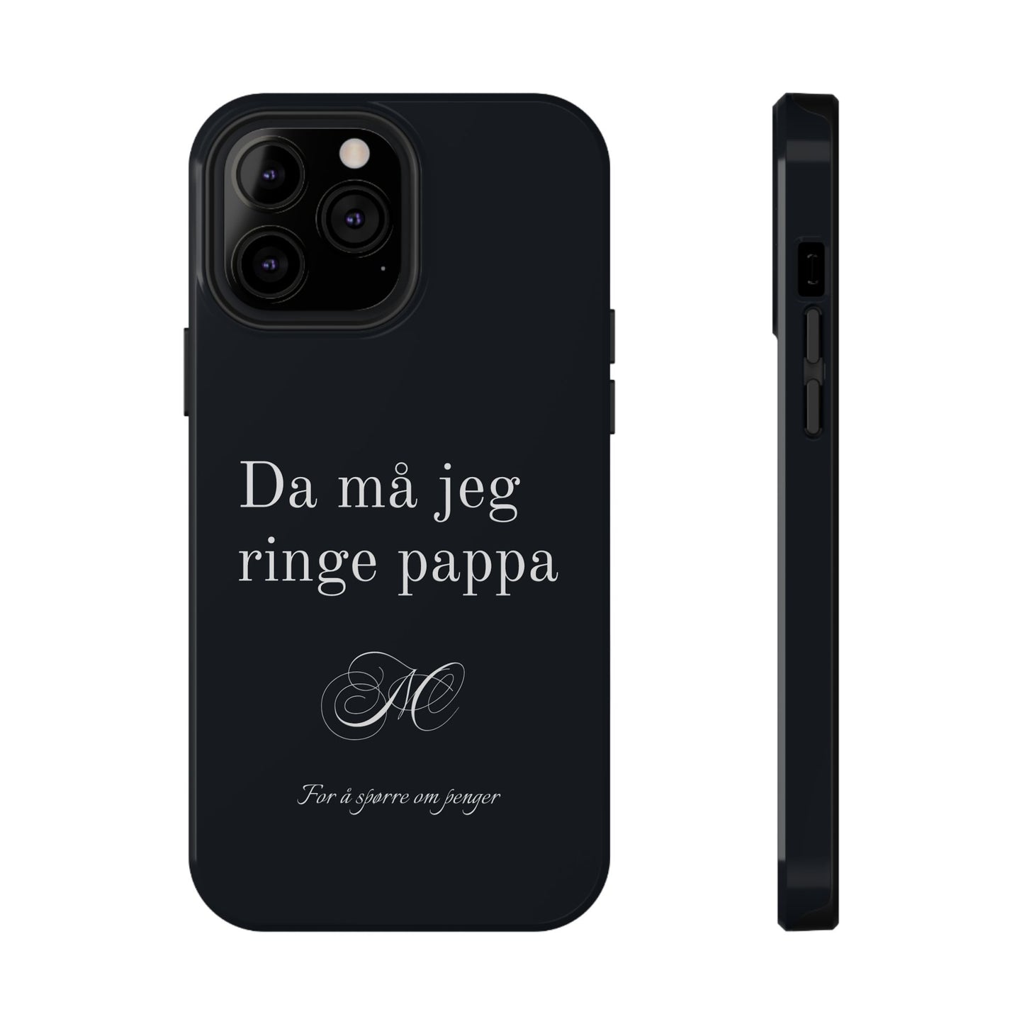 Nordic Case "Then I'll have to call dad"
