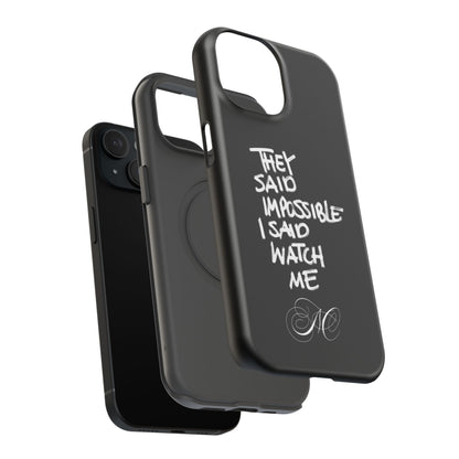 Nordic Case "They Said Impossible I Said Watch Me"