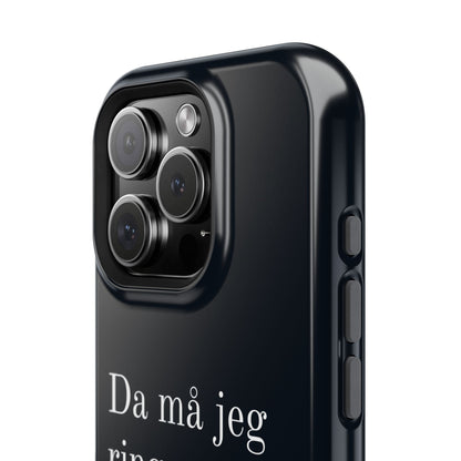 Nordic Case "Then I'll have to call dad"
