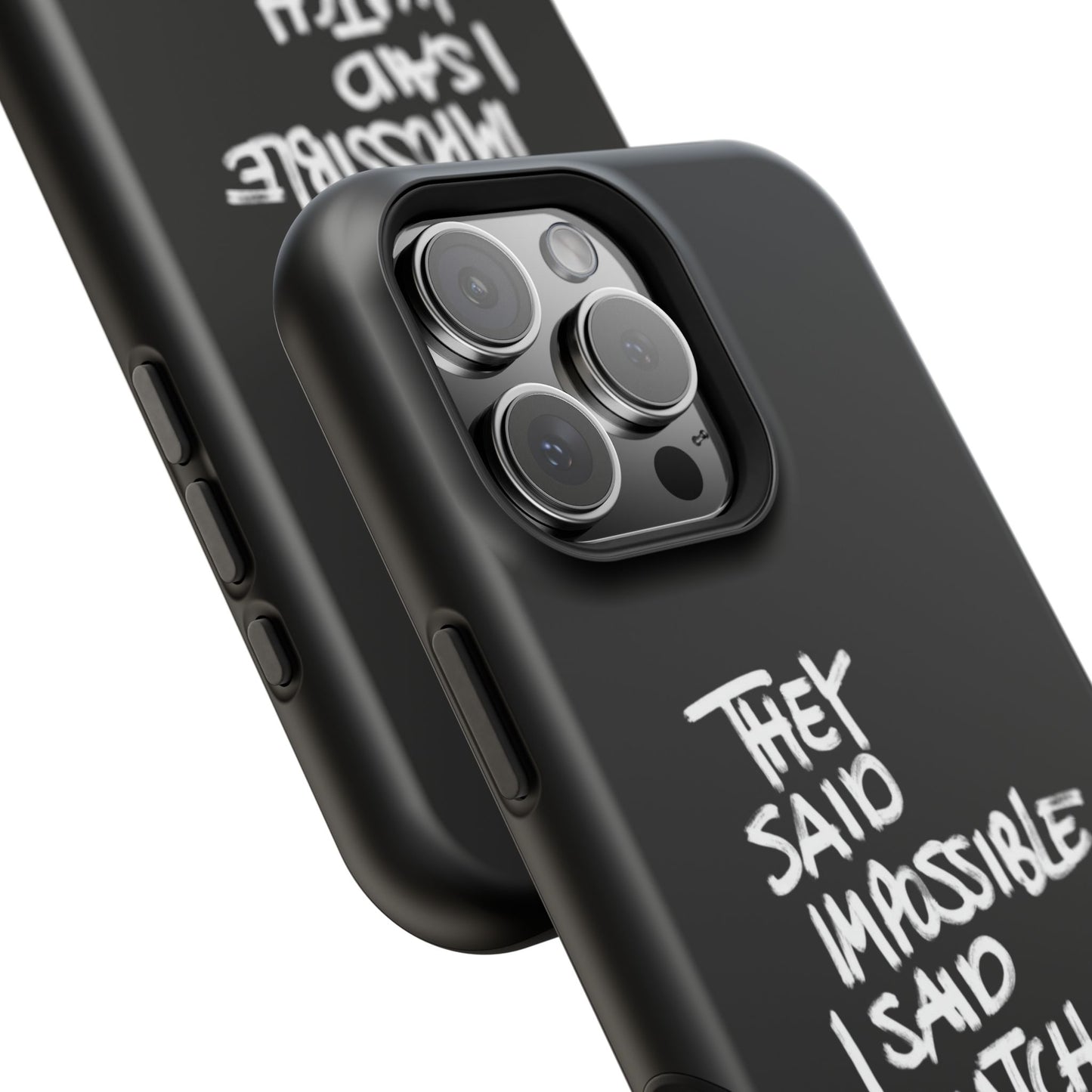 Nordic Case "They Said Impossible I Said Watch Me"