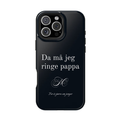 Nordic Case "Then I'll have to call dad"