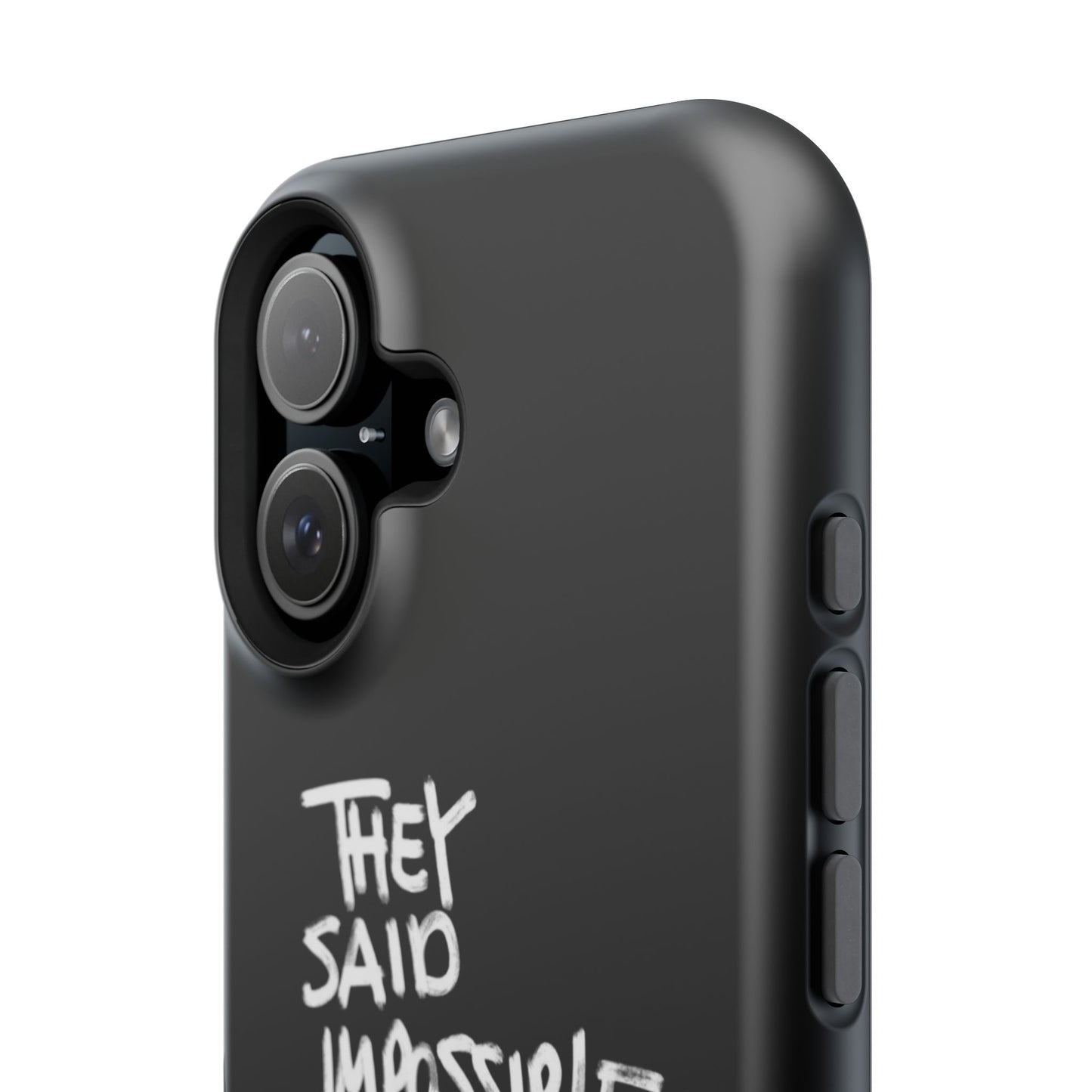 Nordic Case "They Said Impossible I Said Watch Me"