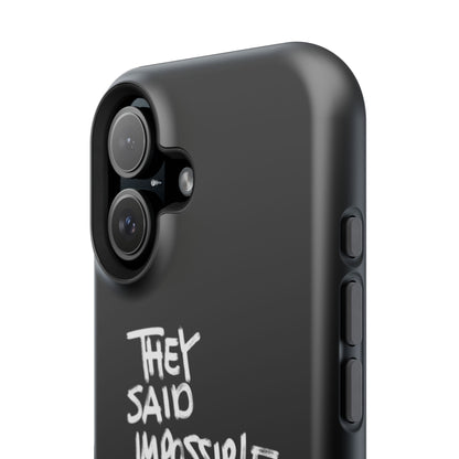 Nordic Case "They Said Impossible I Said Watch Me"